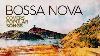 Bossa Nova Covers Popular Songs 5 Hours