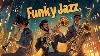 Feel The Vintage Vibe Funky 70s Sax Jazz Grooves To Keep You Dancing From Morning To Night