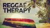 Reggae Therapy 5 Hours Playlist